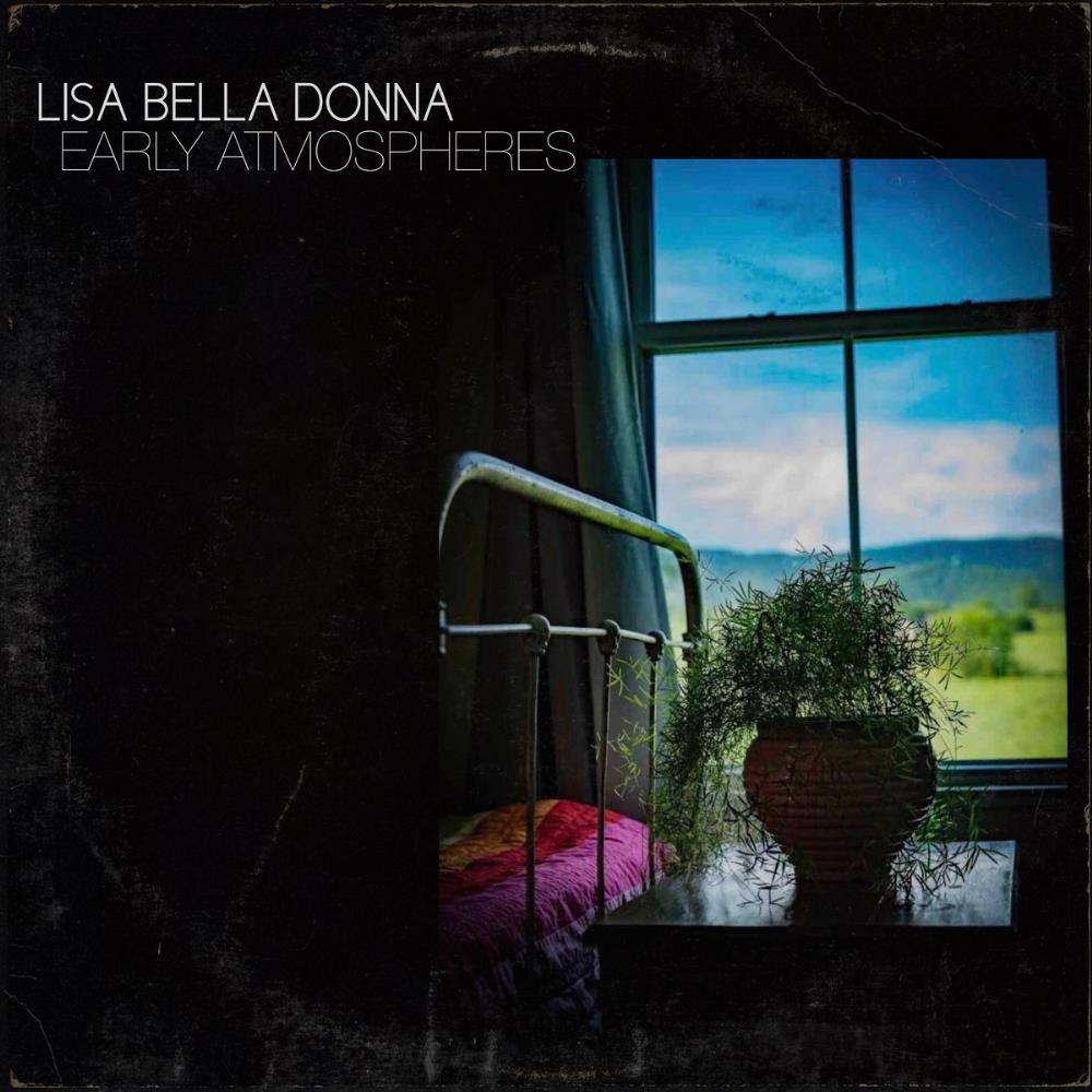 Lisa Bella Donna Early Atmospheres album cover