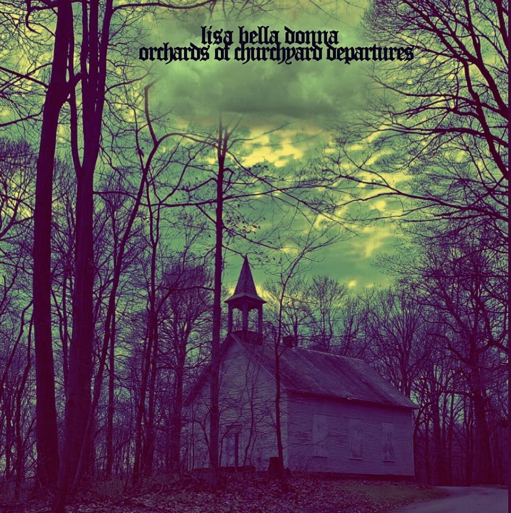 Lisa Bella Donna Orchards of Churchyard Departures album cover