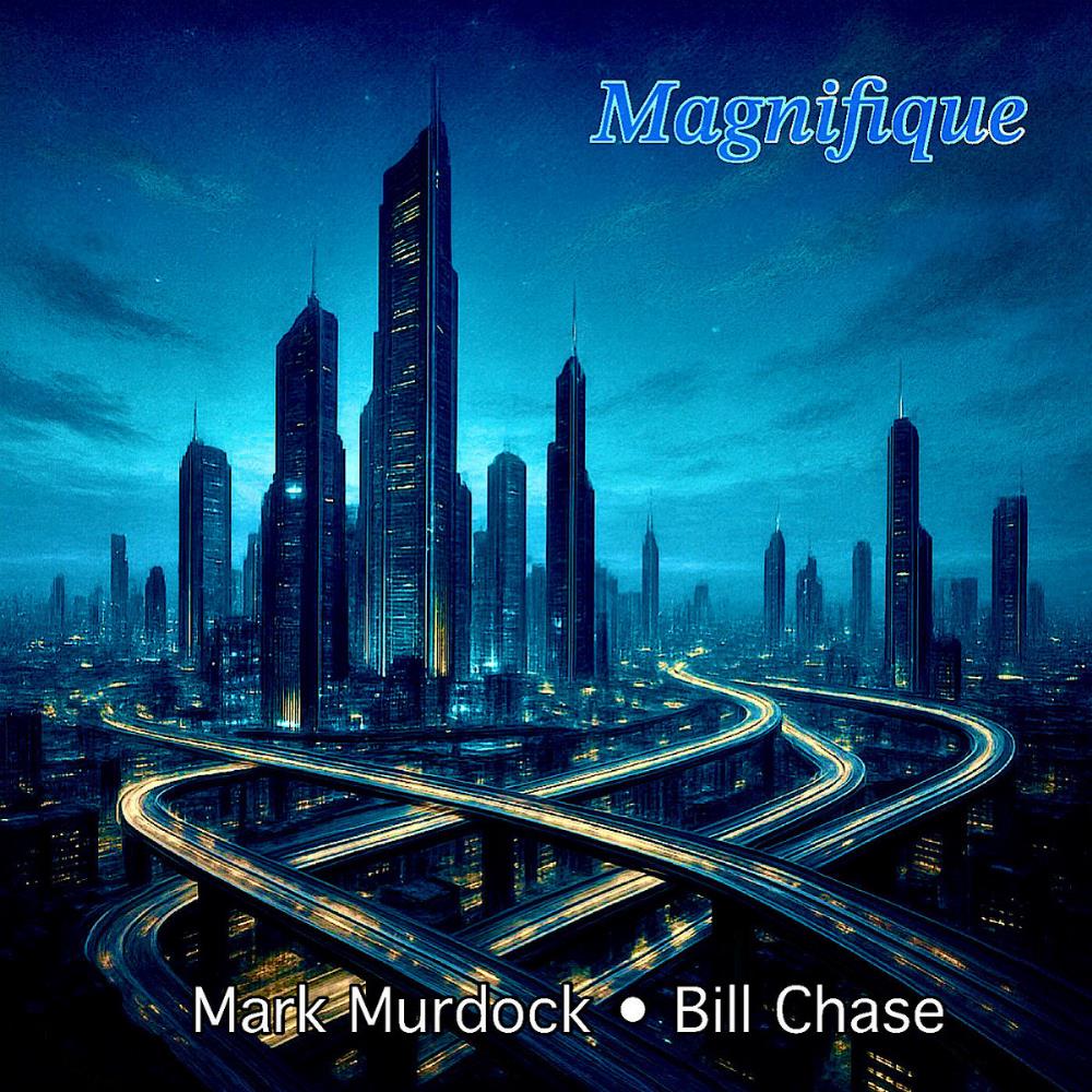 Magnifique (with Bill Chase) by Murdock, Mark album rcover