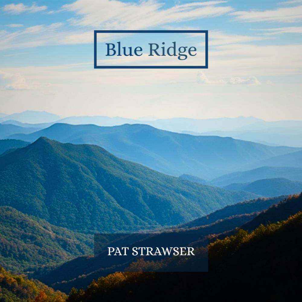 Blue Ridge by Strawser, Pat album rcover