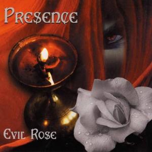 Presence Evil Rose album cover