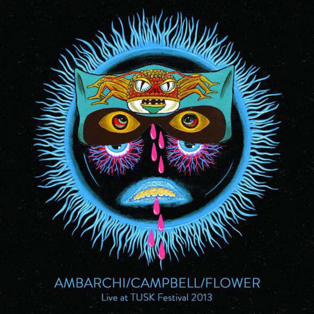 Oren Ambarchi Live at Tusk Festival 2013 (with Neil Campbell & Michael Flower) album cover