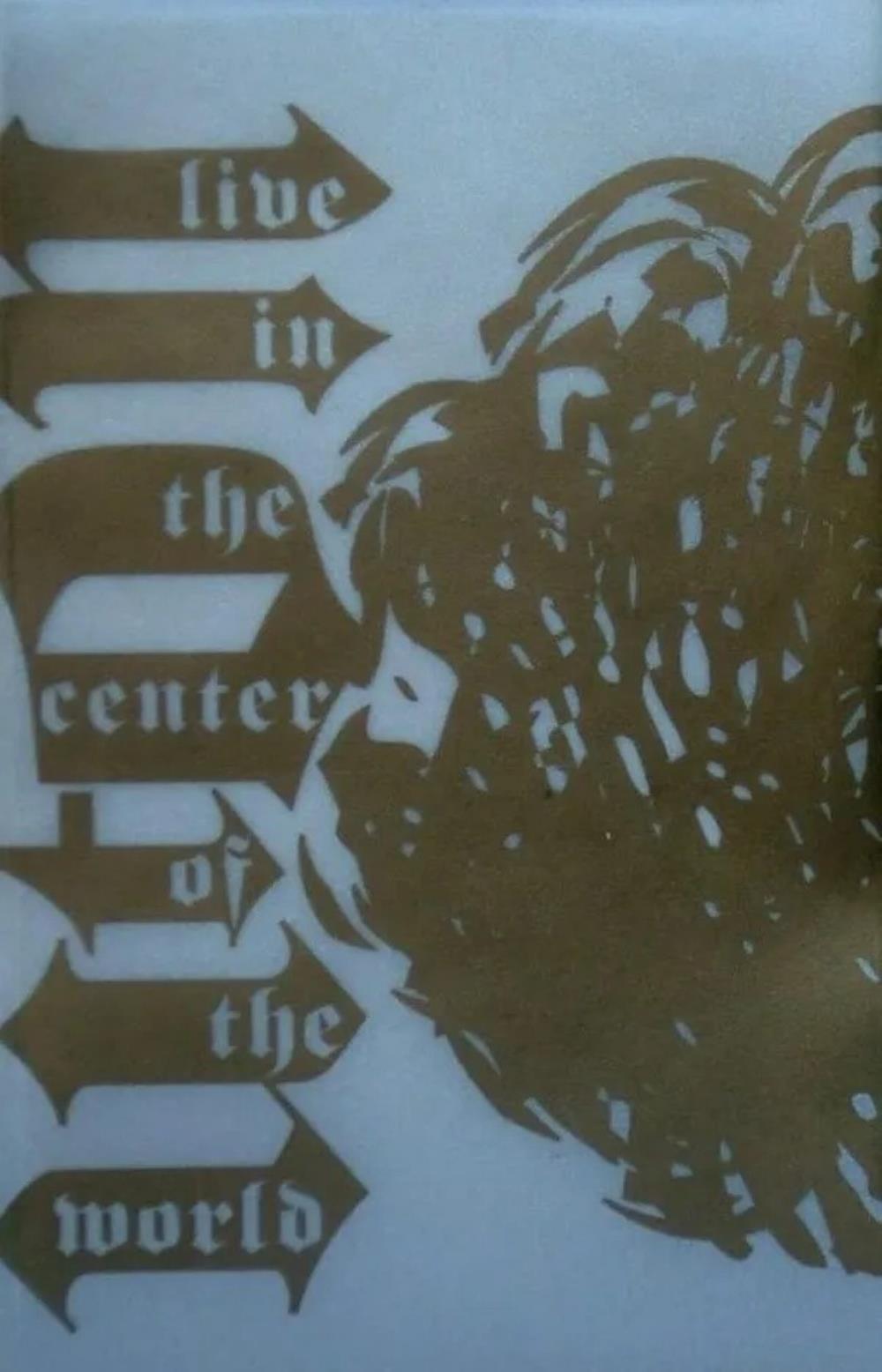 Uton Live in the Center of the World album cover