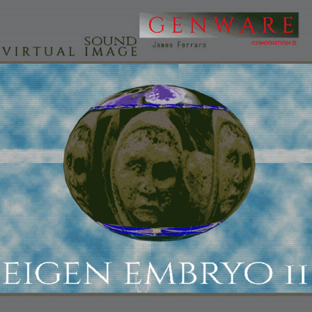 James Ferraro Genware II : Eigen Embryo album cover