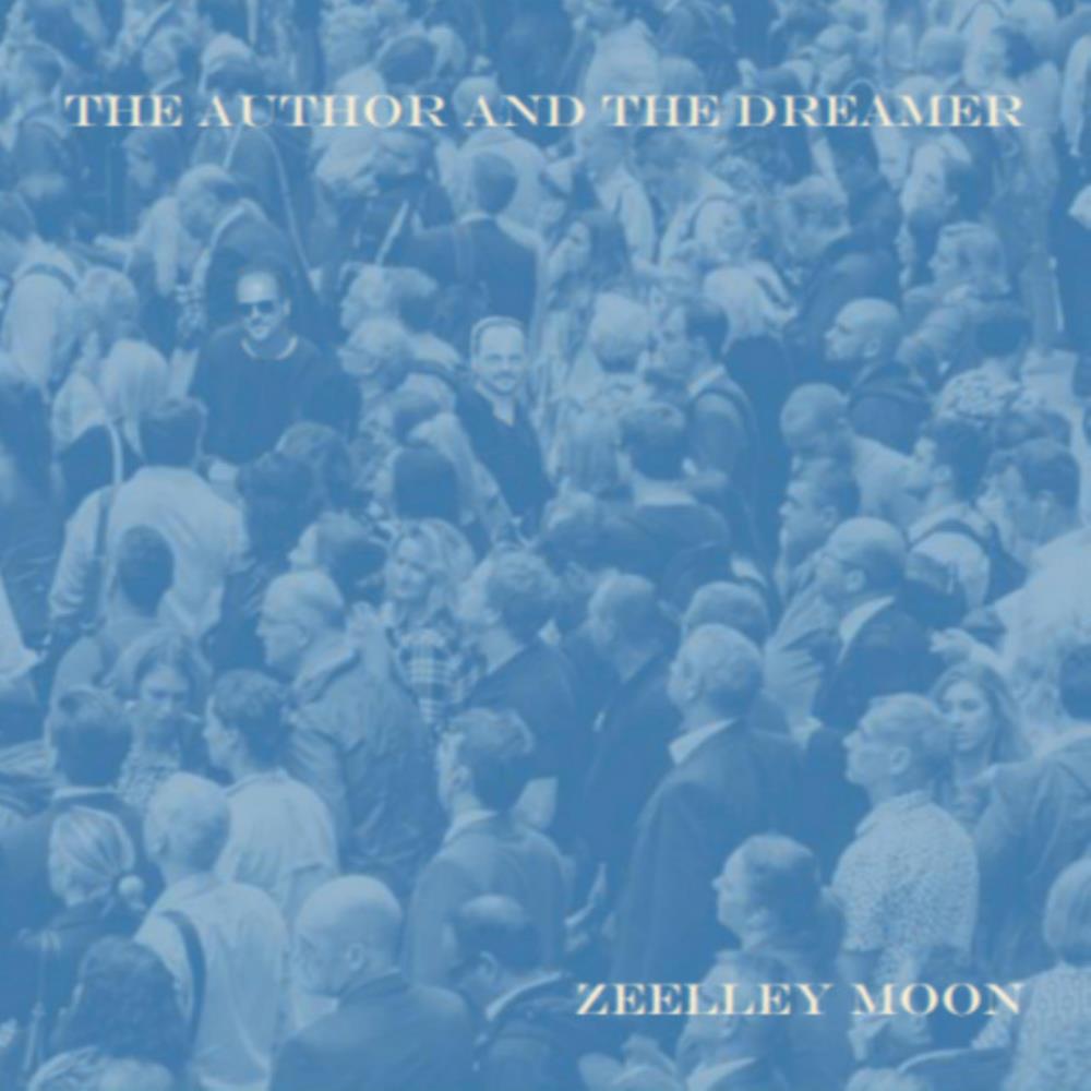 Zeelley Moon The Author and the Dreamer album cover