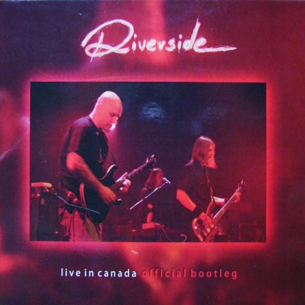 Riverside - Live In Canada (Official Bootleg) CD (album) cover