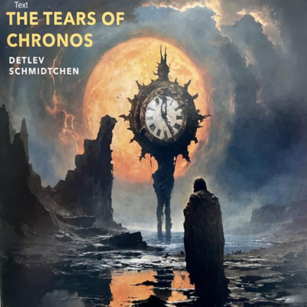 Detlev Schmidtchen The Tears of Chronos album cover