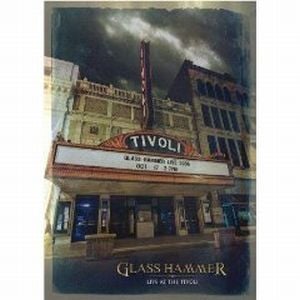 Glass Hammer - Live at The Tivoli CD (album) cover