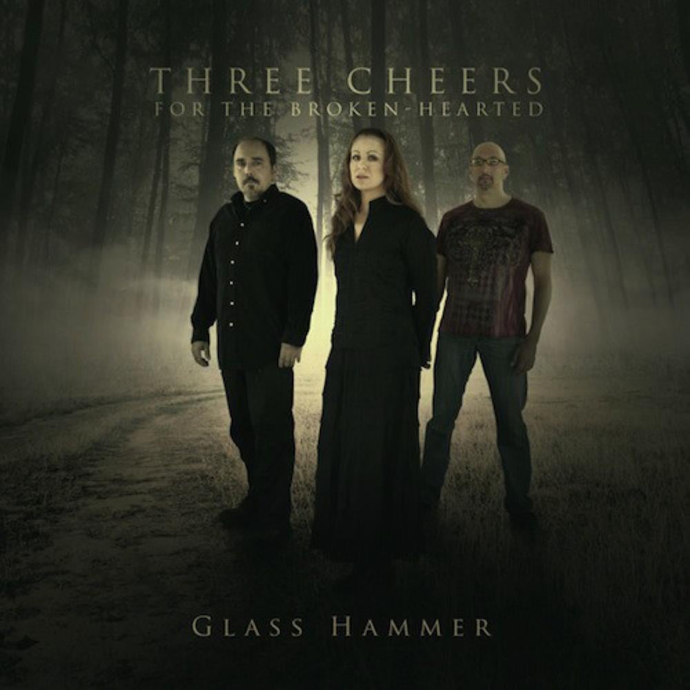 Glass Hammer - Three Cheers For The Broken-Hearted CD (album) cover