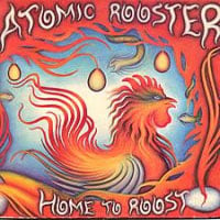 Atomic Rooster - Home to Roost CD (album) cover