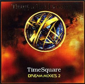 Tangerine Dream - TimeSquare - Dream Mixes 2 CD (album) cover
