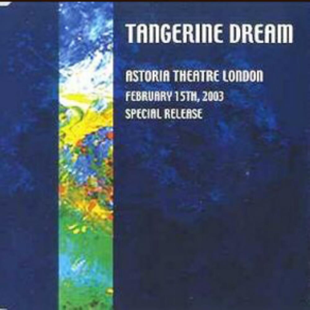 Tangerine Dream - Astoria Theatre London CD (album) cover