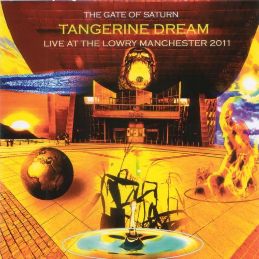 Tangerine Dream - The Gate of Saturn (Live at the Lowry Manchester 2011) CD (album) cover