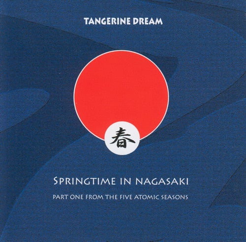 Tangerine Dream - Springtime In Nagasaki CD (album) cover