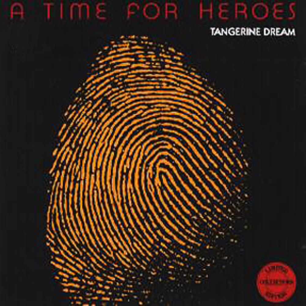Tangerine Dream - A Time for Heroes CD (album) cover