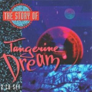 Tangerine Dream - The Story Of Tangerine Dream CD (album) cover