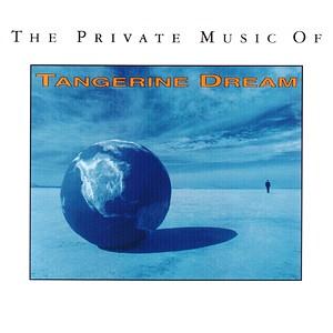 Tangerine Dream - The Private Music Of Tangerine Dream CD (album) cover