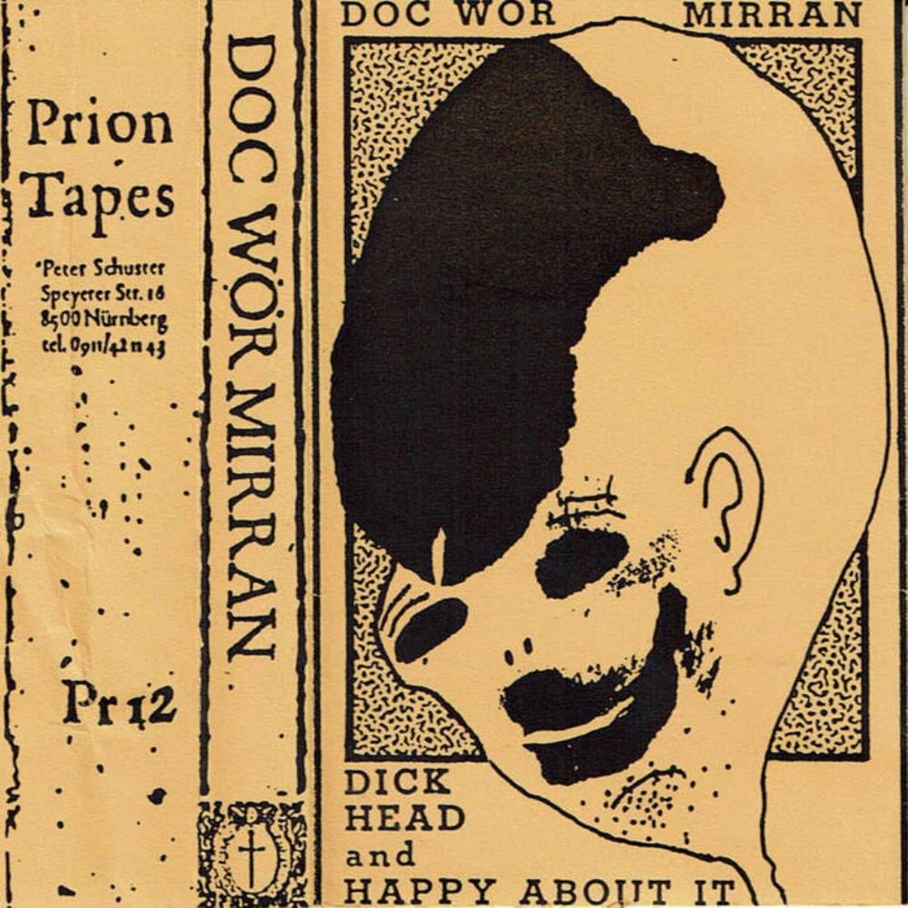 Doc Wr Mirran Dickhead and Happy About It album cover