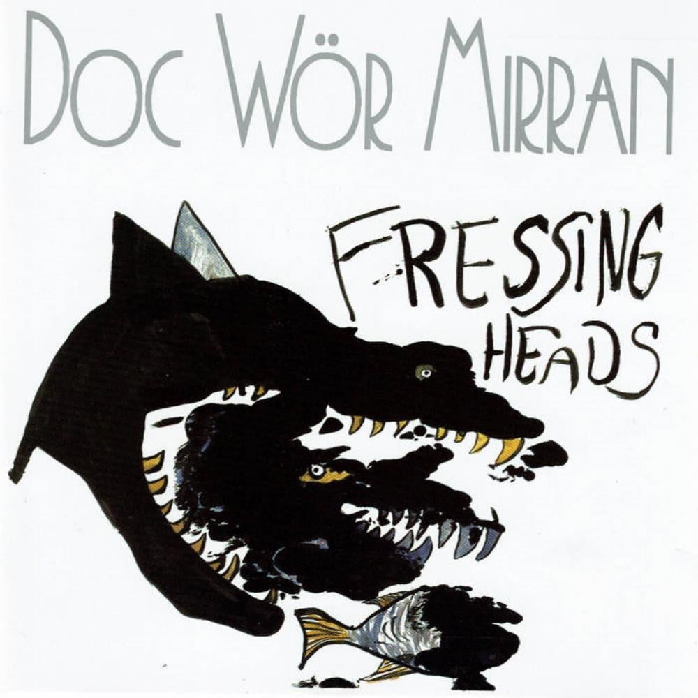 Doc Wr Mirran Fressing Heads album cover