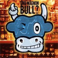 Cro Magnon - Bull?  CD (album) cover