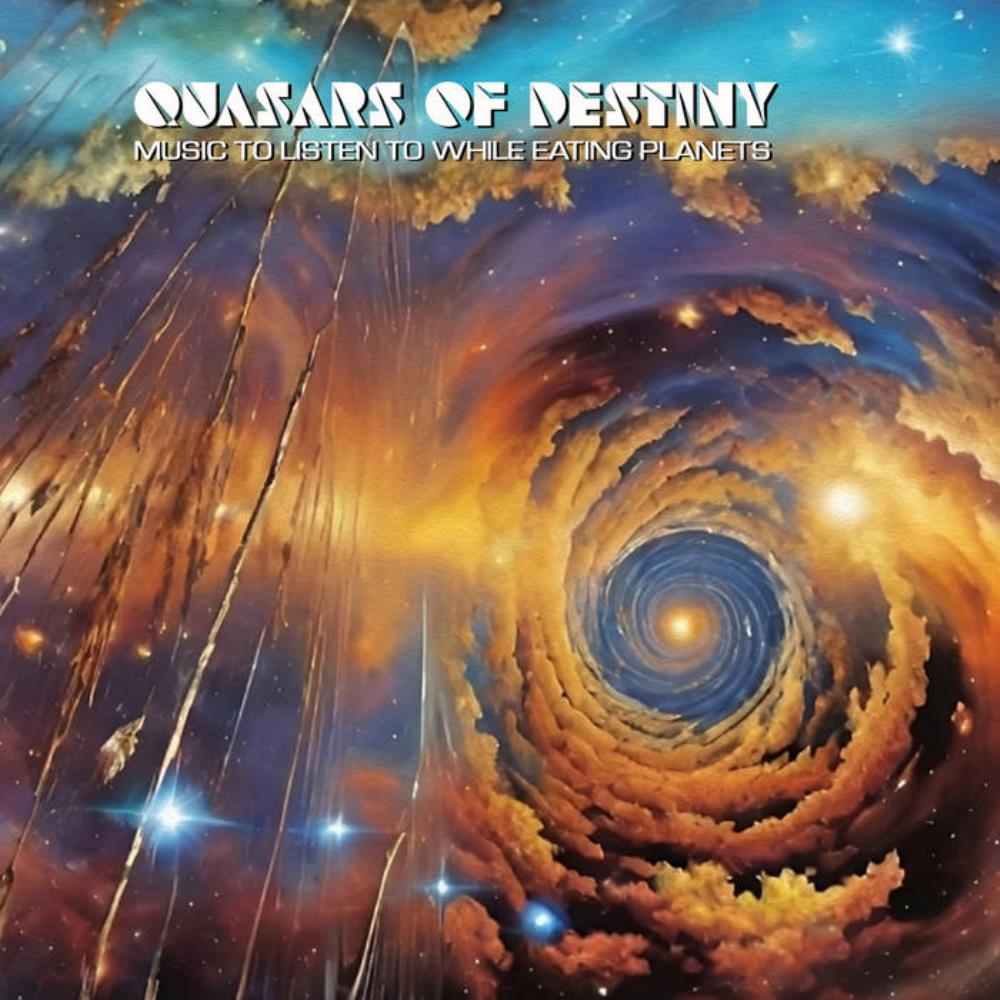  Music to listen to while eating Planets by QUASARS OF DESTINY album cover