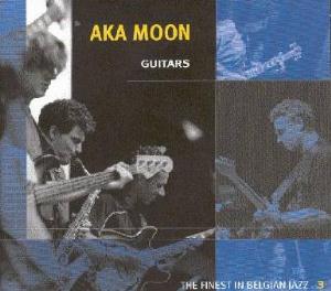 Aka Moon - Guitars CD (album) cover