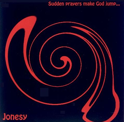 Jonesy - Sudden Prayers Make God Jump CD (album) cover