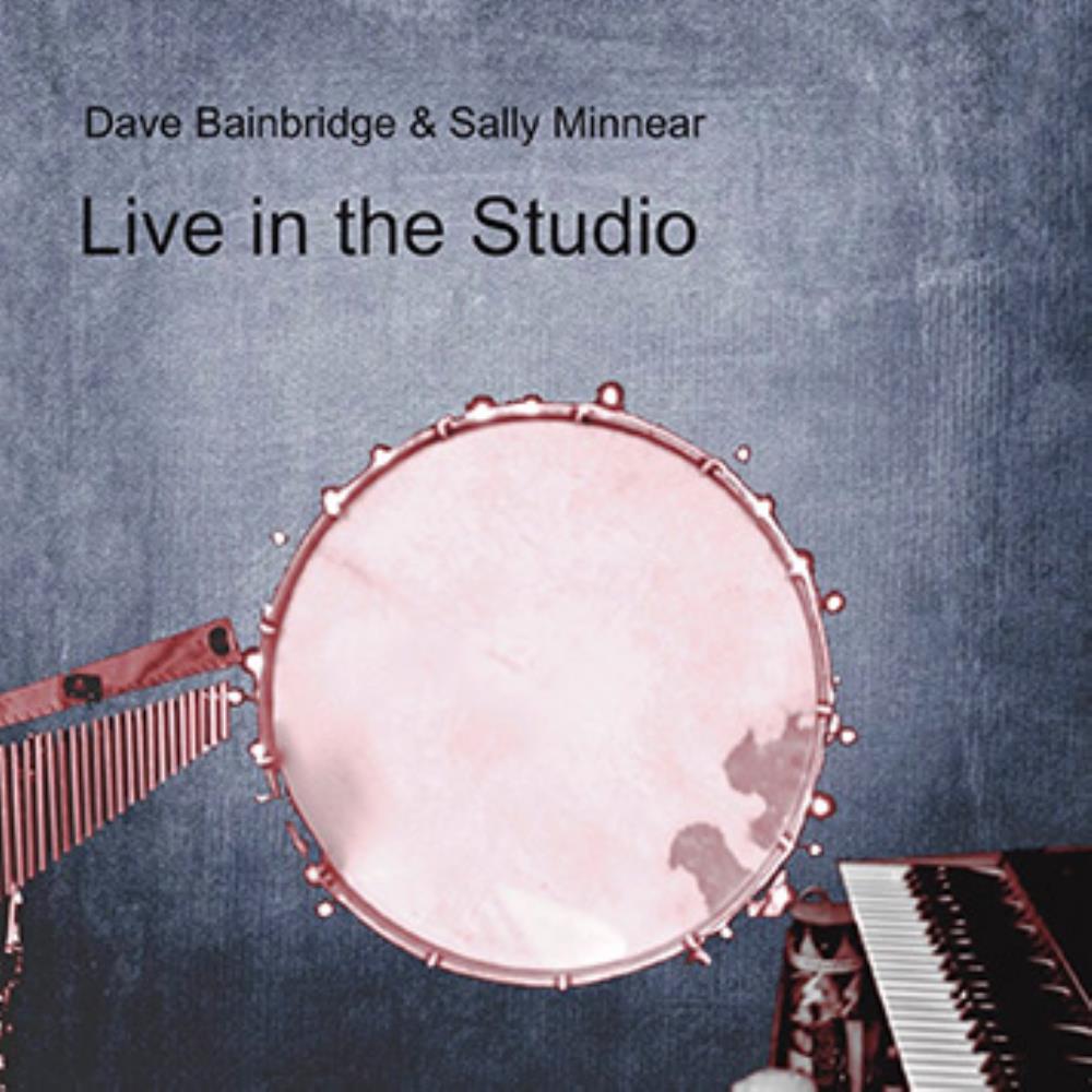 Dave Bainbridge - Live in the Studio (with Sally Minnear) CD (album) cover