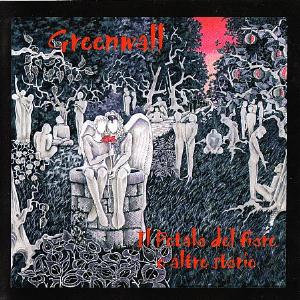 Greenwall - Il Petalo Del Fiore E Le Altre Storie CD (album) cover