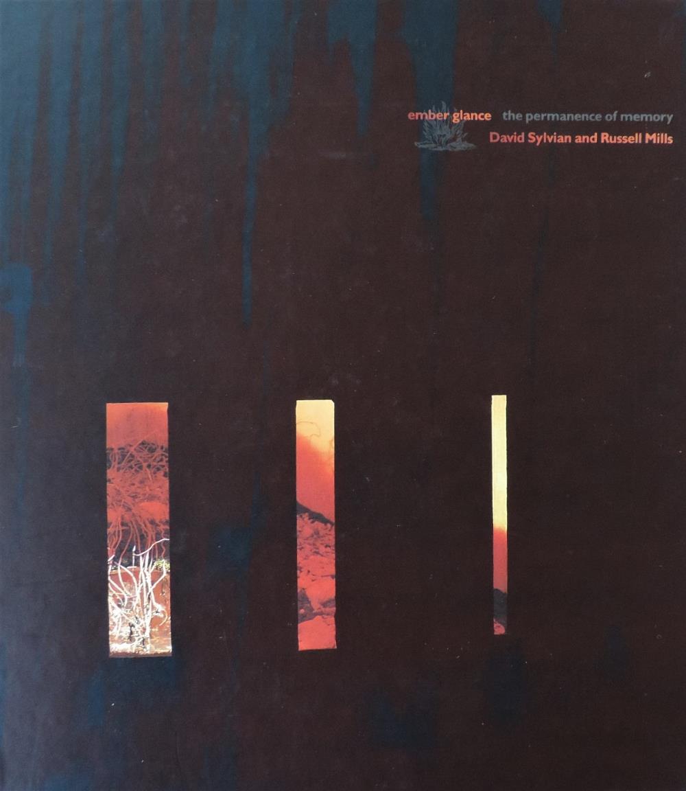 David Sylvian David Sylvian & Russell Mills: Ember Glance: The Permanence of Memory album cover