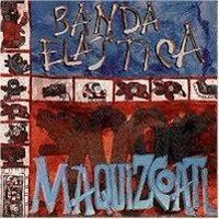Banda Elástica - Maquizcoalt CD (album) cover
