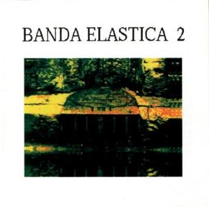 Banda Elstica - Banda Elastica 2 CD (album) cover