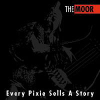 The Moor - Every Pixie Sells A Story  CD (album) cover