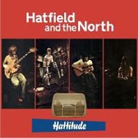 Hatfield And The North - Hattitude CD (album) cover