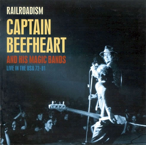 Captain Beefheart Railroadism Live U.S.A 72- 81 album cover