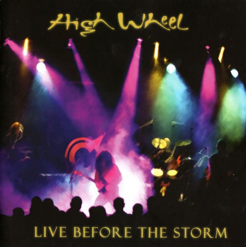 High Wheel - Live Before The Storm CD (album) cover