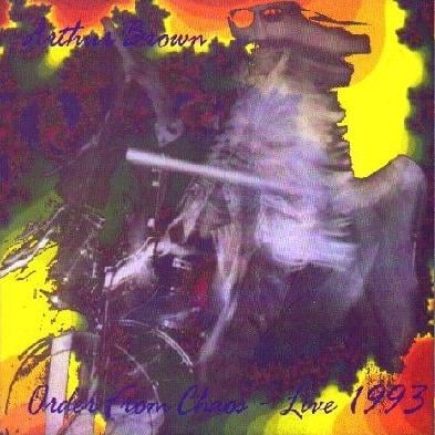The Arthur Brown Band - Order From Chaos : Live 1993 CD (album) cover