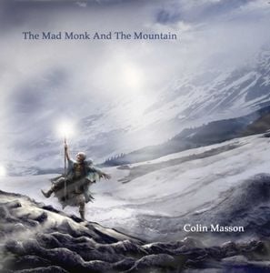 Colin Masson - The Mad Monk and the Mountain CD (album) cover