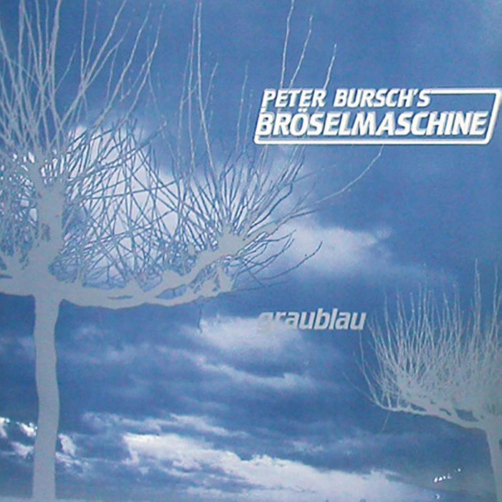 Brselmaschine - Peter Bursch's Brselmaschine: Graublau CD (album) cover