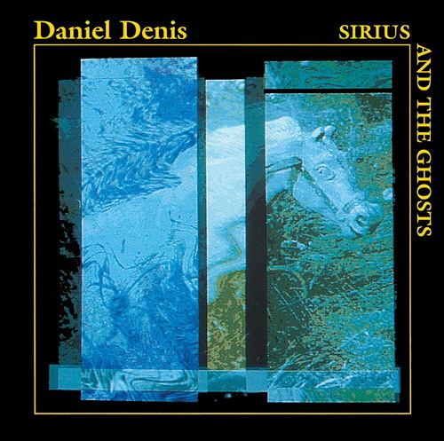 Daniel Denis Sirius and the Ghosts album cover
