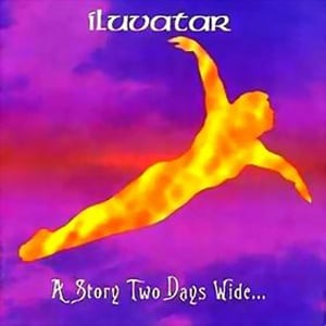 Iluvatar - A Story Two Days Wide CD (album) cover
