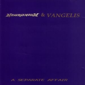 Vangelis - Neuronium and Vangelis  A Separate Affair CD (album) cover