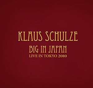 Klaus Schulze - Big in Japan CD (album) cover