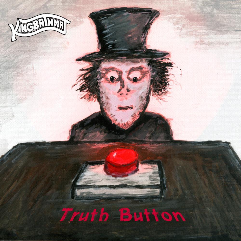KingBathmat Truth Button album cover