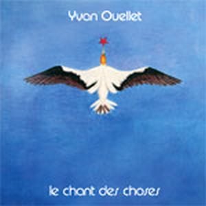 Contraction Yvan Ouellet - Le Chant des choses album cover