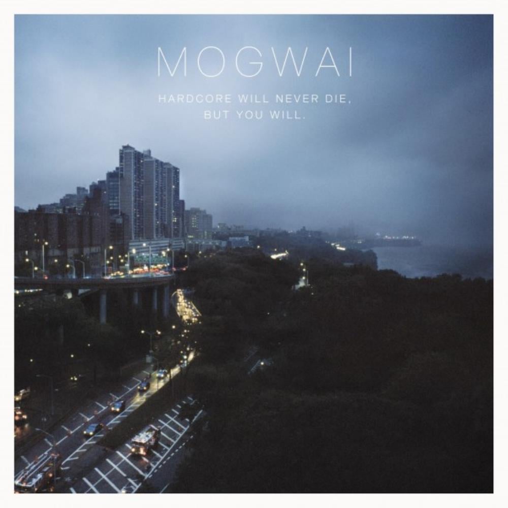 Mogwai - Hardcore Will Never Die, But You Will CD (album) cover