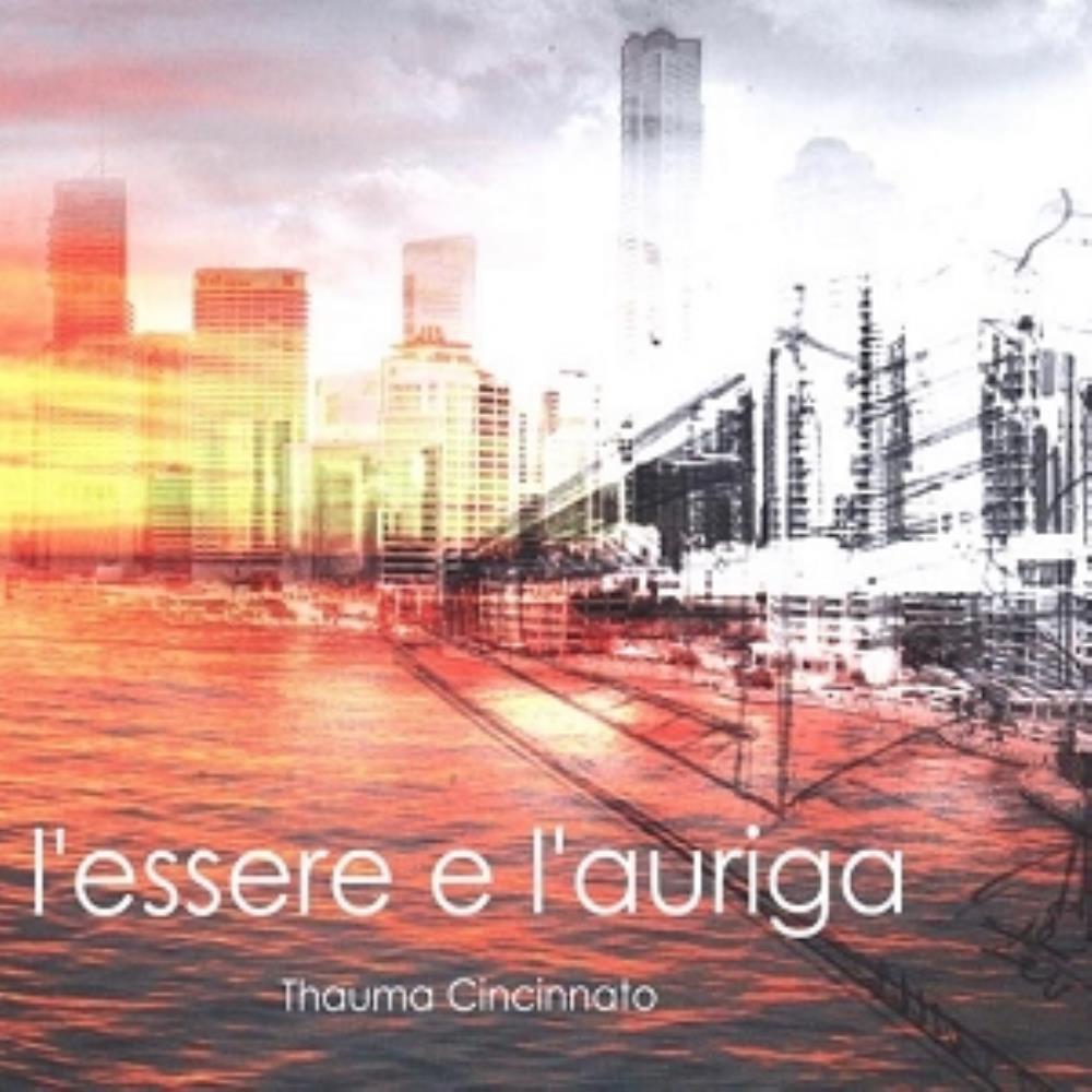 Cincinnato - Thauma Cincinnato: L'essere e l'auriga CD (album) cover