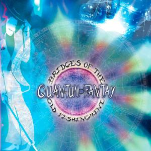 Quantum Fantay - Bridges of the Old Fishingmine CD (album) cover