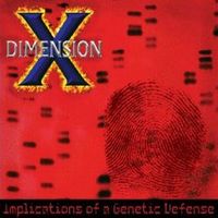 Dimension X - Implications of a Genetic Defense CD (album) cover