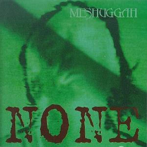 Meshuggah - None CD (album) cover